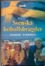 Fotboll - Svensk Svenska Fotbollsbragder genom tiderna